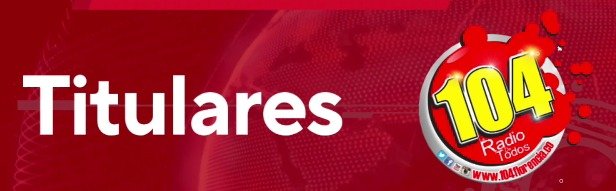 TITULARES DE LOS HECHOS MAS IMPORTANTES MARTES 28 ABRIL 2026