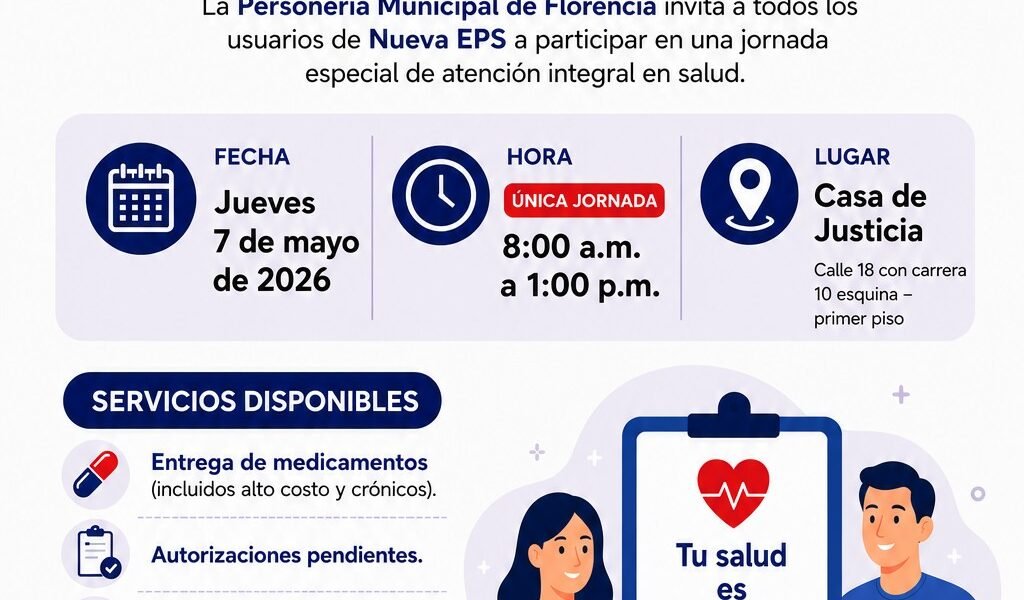 PERSONERÍA DE FLORENCIA CONVOCA JORNADA DE ATENCIÓN EN SALUD PARA USUARIOS DE NUEVA EPS