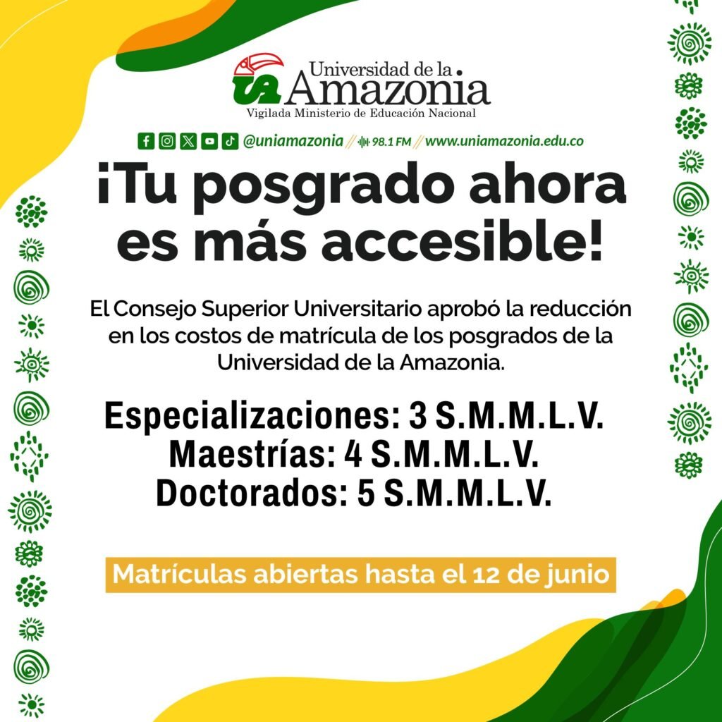 UNIVERSIDAD DE LA AMAZONIA REDUCE COSTOS DE MATRÍCULA EN PROGRAMAS DE POSGRADO