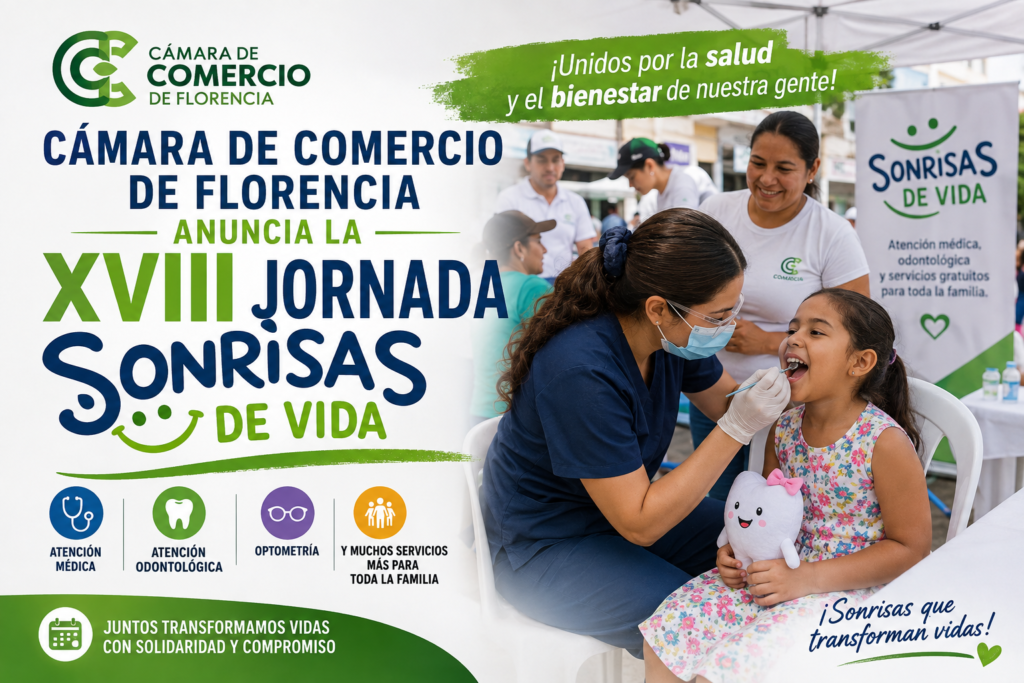 CÁMARA DE COMERCIO DE FLORENCIA ANUNCIA LA XVIII JORNADASONRISAS DE VIDA