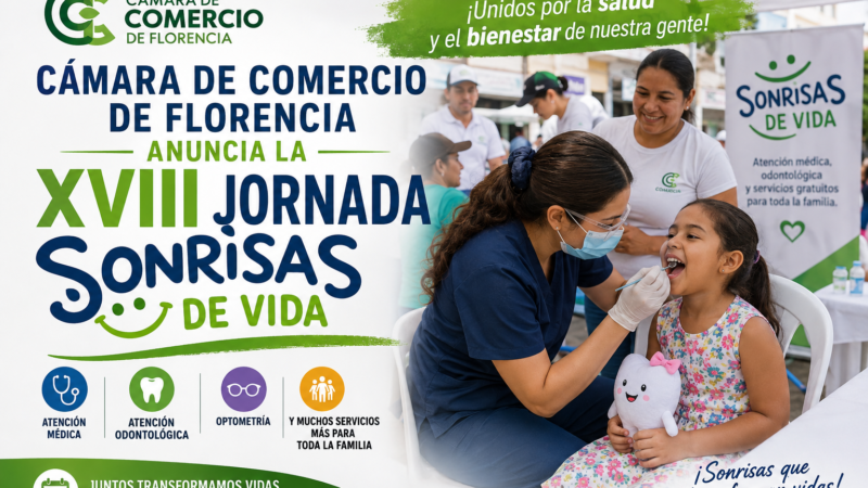 CÁMARA DE COMERCIO DE FLORENCIA ANUNCIA LA XVIII JORNADASONRISAS DE VIDA
